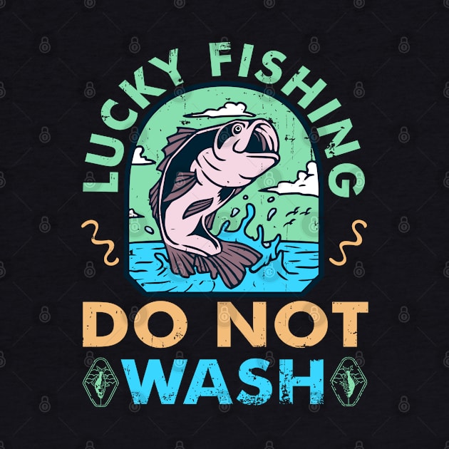 Lucky Fishing Do Not Wash Funny by alcoshirts